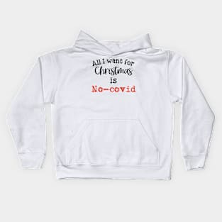 All I want is that covid disappears Kids Hoodie